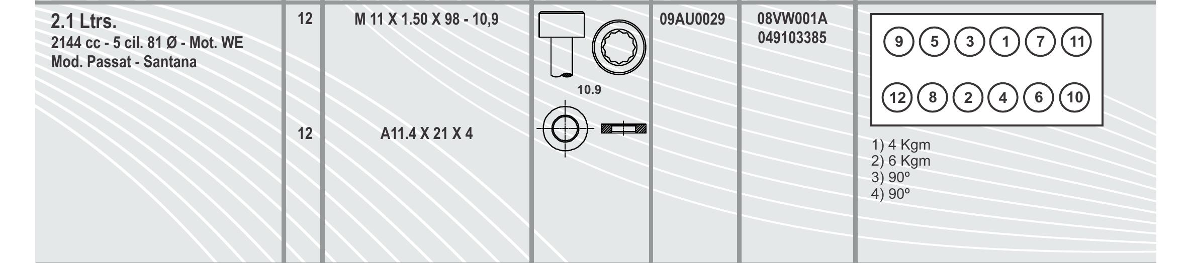 BULON TAPA CILINDRO - 09AU0029 - AUDI 2,2 L - TURBO - 5 CIL. - MOTOR: JY-KG-KH-KJ-WJ-WK-WS